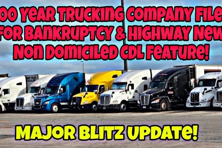 100 Year Trucking Company Files For Bankruptcy & Highway New Non Domiciled CDL Feature Raises ????