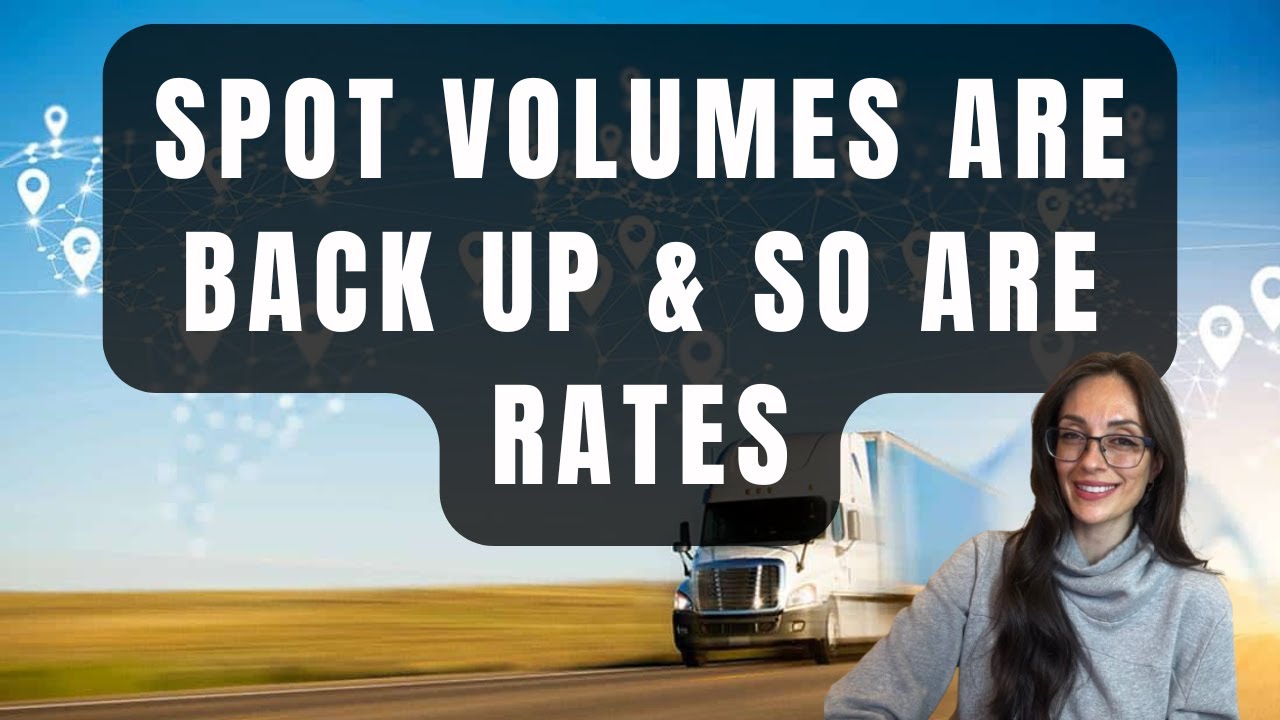 Trucking Market Update: Volumes and Spot Rates Are Back Up