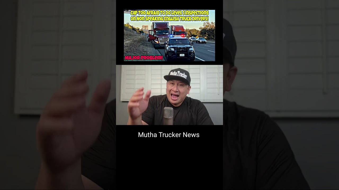 CHP Exposes That They’re Too Afraid To Do Level 1 Inspections & Let Go Non English Truck Drivers