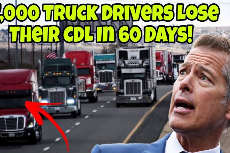 17,000 Truck Drivers Lose Their CDL In 60 Days! Check Your Mail