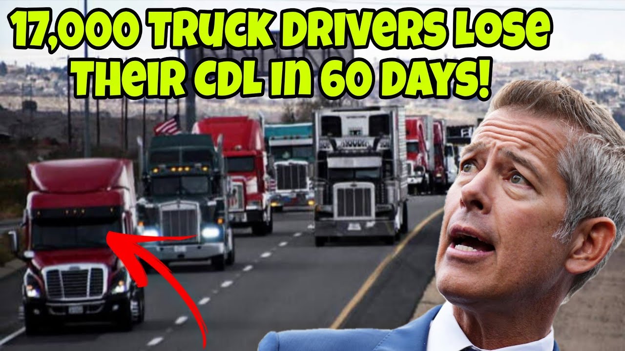 17,000 Truck Drivers Lose Their CDL In 60 Days! Check Your Mail