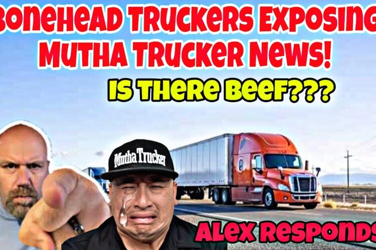 @BoneheadTruckers Exposing Mutha Trucker News! Is There Beef????