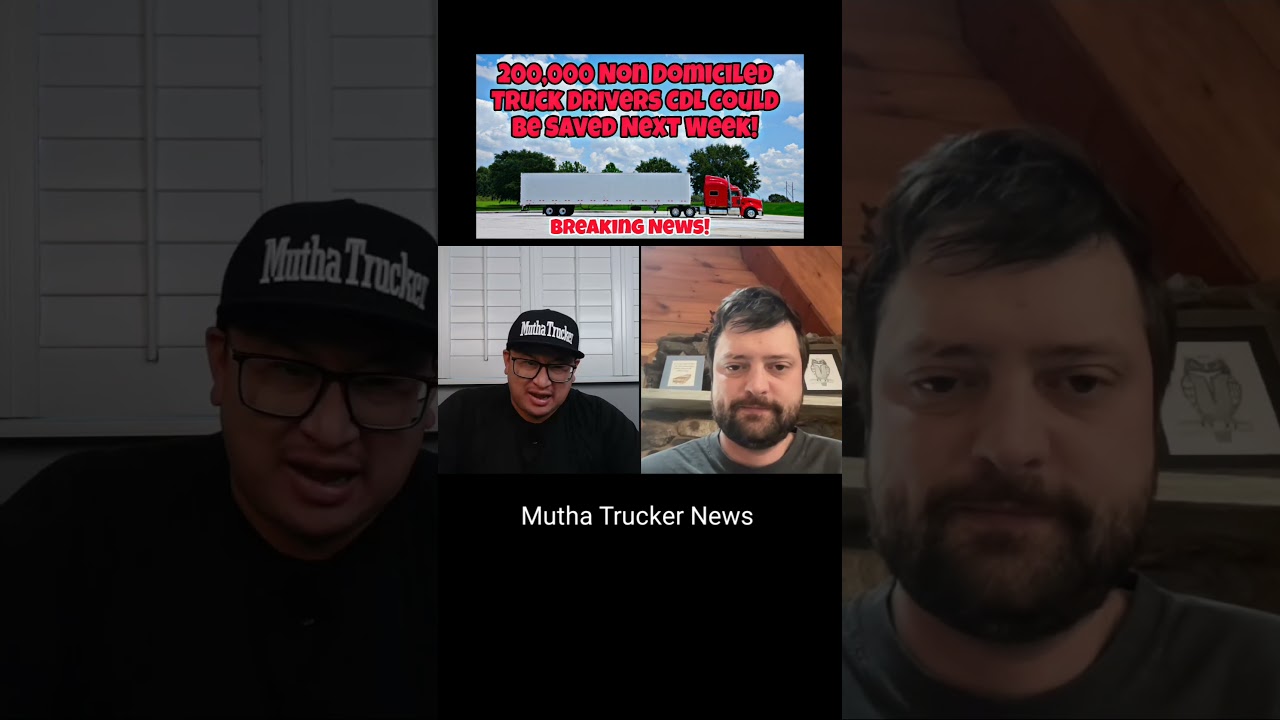 200,000 Non Domiciled Truck Drivers CDL Could Be Saved Next Week!