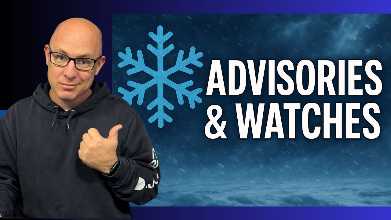 BREAKING WEATHER – Winter Advisories & Watches Are Out