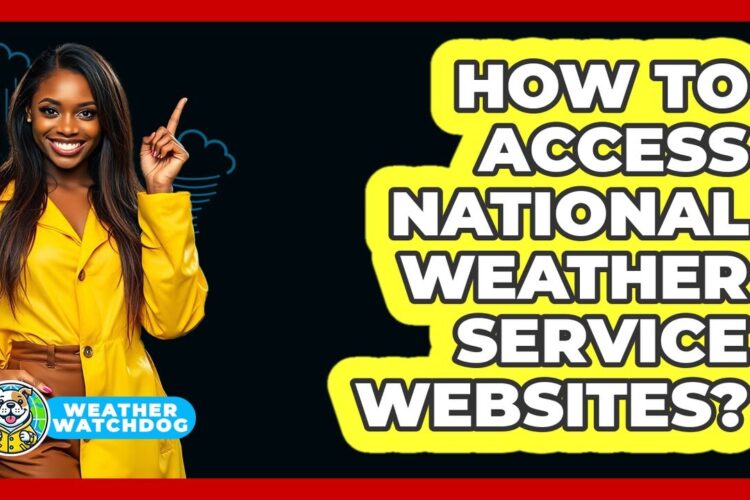 How To Access National Weather Service Websites?